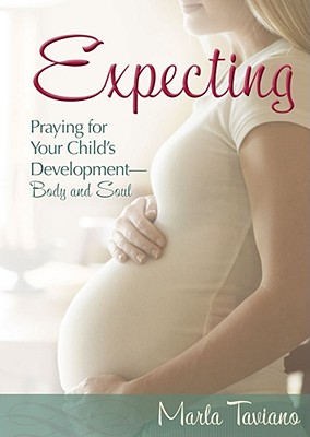 Image for Expecting: Praying for Your Child's Development-Body and Soul
