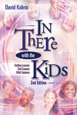 In There With The Kids: Crafting Lessons That Connect With Students