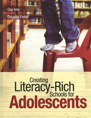 Image for Creating Literacy-Rich Schools for Adolescents Creating Literacy-Rich Schools for Adolescents