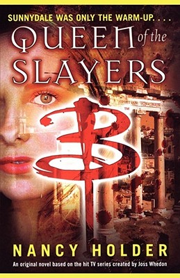 Queen of the Slayers (Buffy the Vampire Slayer)