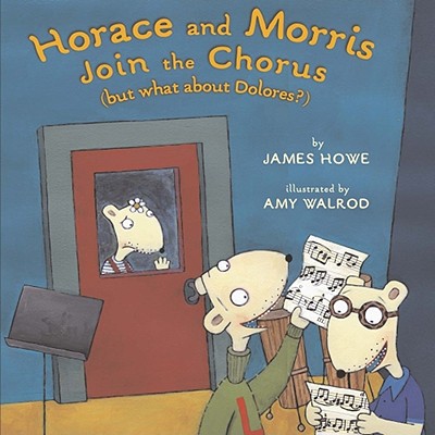 Horace and Morris Join the Chorus (but what about Dolores) (Horace and Morris and Dolores)