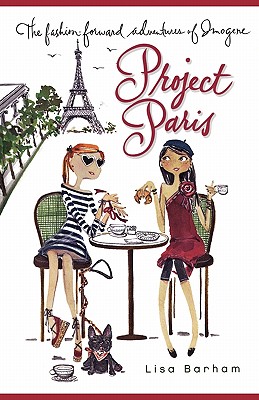 Project Paris (The Fashion-Forward Adventures of Imogene)