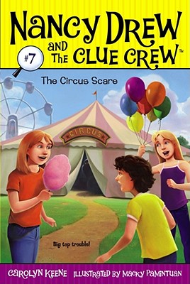 7 Circus Scare (Nancy Drew and the Clue Crew)