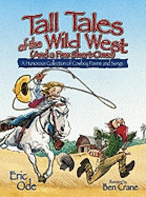 Tall Tales of the Wild West: A Humorous Collection of Cowboy Poems and Songs