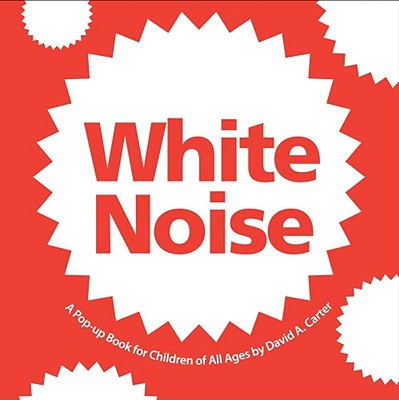Image for White Noise: A Pop-up Book for Children of All Ages