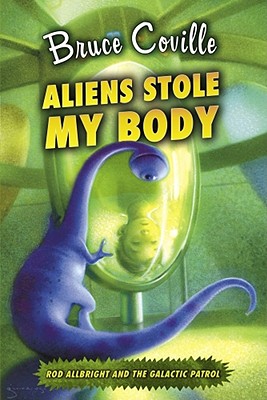 Aliens Stole My Body (Rod Allbright and the Galactic Patrol)