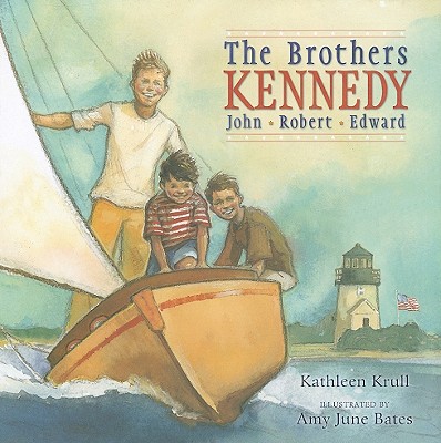 Image for The Brothers Kennedy: John, Robert, Edward The Brothers Kennedy: John, Robert, Edward