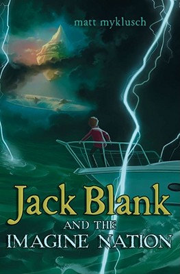 Image for Jack Blank and the Imagine Nation (A Jack Blank Adventure) Jack Blank and the Imagine Nation (A Jack Blank Adventure)