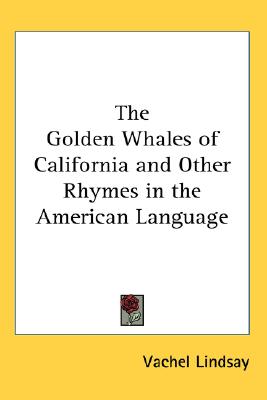 The Golden Whales of California and Other Rhymes in the American Language