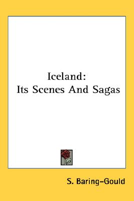 Iceland: Its Scenes And Sagas
