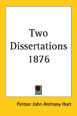 Two Dissertations 1876