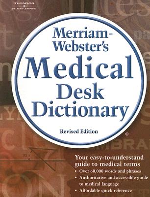 Merriam-Webster's Medical Desk Dictionary, Revised Edition (Math and Writing for Health Science)