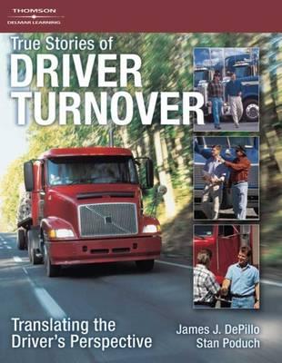 True Stories of Driver Turnover: Translating the Driver's Perspective