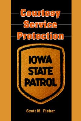 Courtesy-Service-Protection:: The Iowa State Patrol