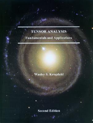 Tensor Analysis: Fundamentals and Applications