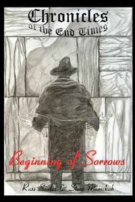 Chronicles of the End Times: Beginning of Sorrows