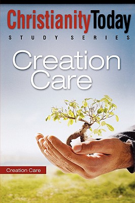 Image for Creation Care (Christianity Today Study Series) Creation Care (Christianity Today Study Series)