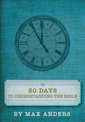 Image for 30 Days to Understanding the Bible