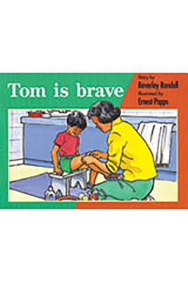 Tom Is Brave: Individual Student Edition Red (Levels 3-5) (Rigby PM Platinum Collection)