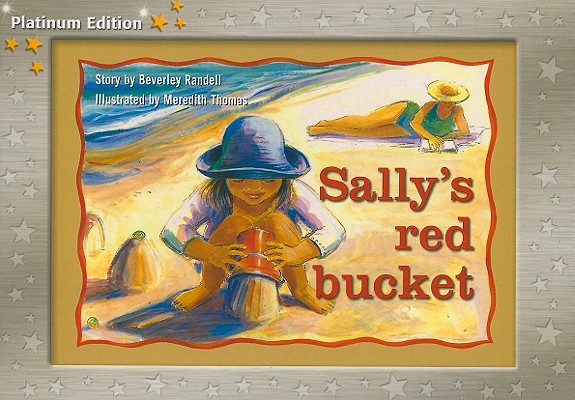 Sally's Red Bucket: Individual Student Edition Yellow (Levels 6-8)