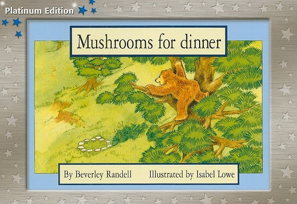 Rigby PM Platinum Collection: Individual Student Edition Blue (Levels 9-11) Mushrooms for Dinner