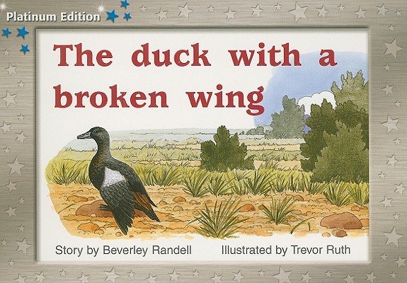 Individual Student Edition Blue (Levels 9-11): The Duck with a Broken Wing (Rigby PM Platinum Collection)