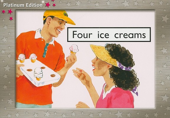 Four Ice Creams: Individual Student Edition Magenta (Levels 1-2) (Rigby PM Platinum Collection)