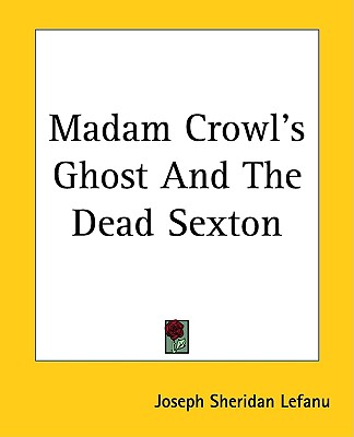Madam Crowl's Ghost And The Dead Sexton