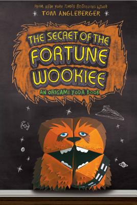 Image for The Secret of the Fortune Wookiee (Origami Yoda)