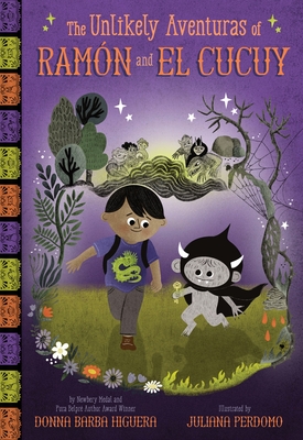 Unlikely Aventuras of Ramn and El Cucuy: An Illustrated Chapter Book