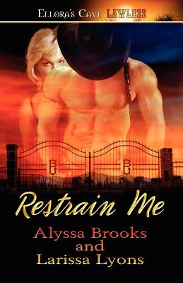 Image for Restrain Me: Ellora's Cave