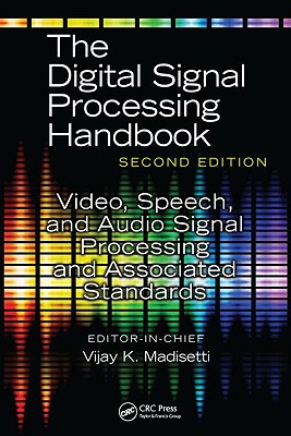 Video, Speech, and Audio Signal Processing and Associated Standards (The Digital Signal Processing Handbook, Second Edition)