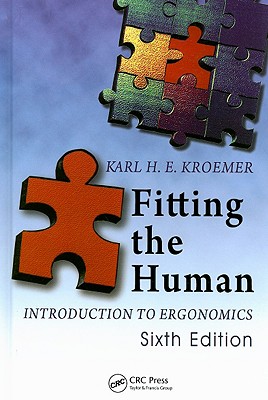 Fitting the Human: Introduction to Ergonomics, Sixth Edition