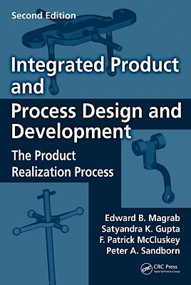 Integrated Product and Process Design and Development: The Product Realization Process, Second Edition (Environmental & Energy Engineering)
