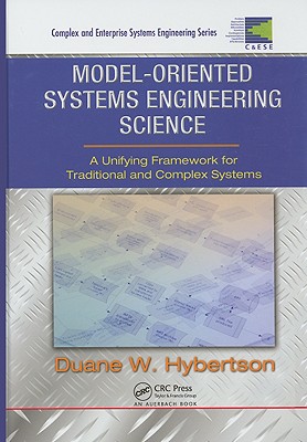 Model-oriented Systems Engineering Science (Complex and Enterprise Systems Engineering)