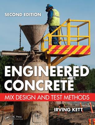 Engineered Concrete: Mix Design and Test Methods, Second Edition