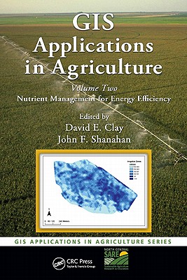 GIS Applications in Agriculture, Volume Two: Nutrient Management for Energy Efficiency