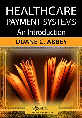 Image for Healthcare Payment Systems: An Introduction Healthcare Payment Systems: An Introduction