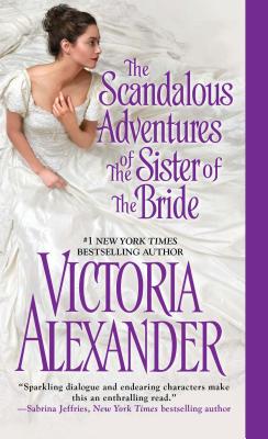 Image for The Scandalous Adventures of the Sister of the Bride (Millworth Manor)