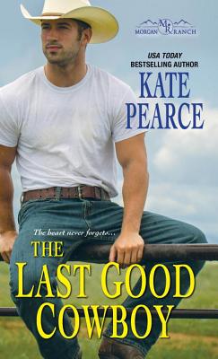 Image for The Last Good Cowboy (Morgan Ranch)