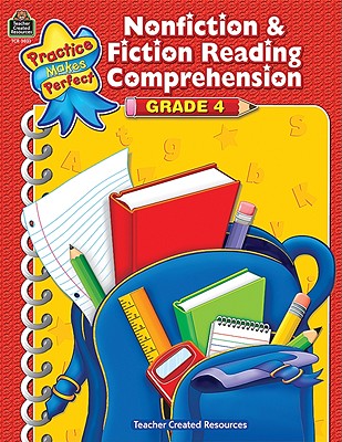 Nonfiction & Fiction Reading Comprehension Grade 4 (Practice Makes Perfect)