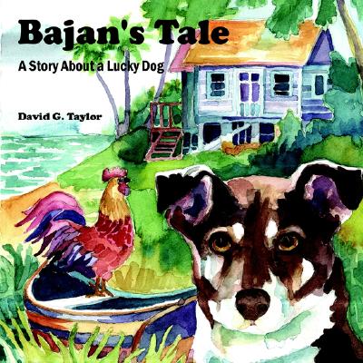 Bajan's Tale: A Story About a Lucky Dog Image for Bajan's Tale: A Story About a Lucky Dog