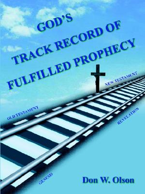 GOD'S TRACK RECORD OF FULFILLED PROPHECY Image for GOD'S TRACK RECORD OF FULFILLED PROPHECY