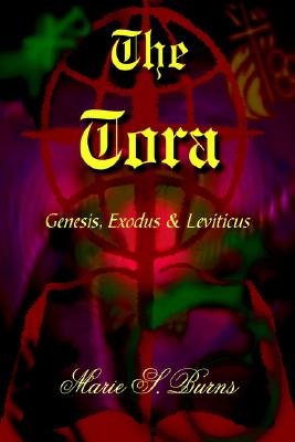 The Tora: Genesis, Exodus & Leviticus