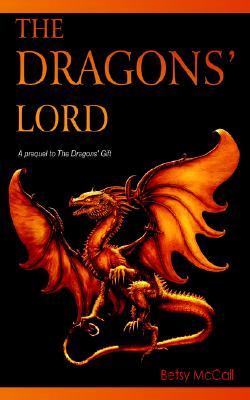 THE DRAGONS' LORD: A prequel to The Dragons' Gift