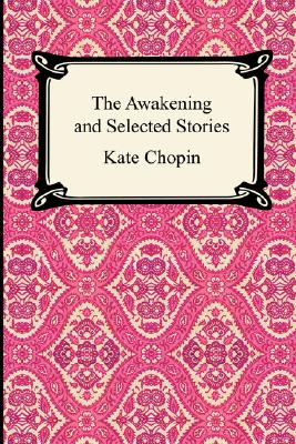 The Awakening and Selected Stories