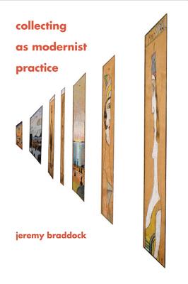 Collecting as Modernist Practice (Hopkins Studies in Modernism)
