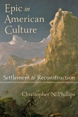 Epic in American Culture: Settlement to Reconstruction
