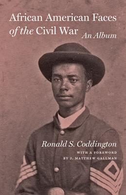 Image for African American Faces of the Civil War: An Album