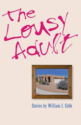 The Lousy Adult (Johns Hopkins: Poetry and Fiction)
